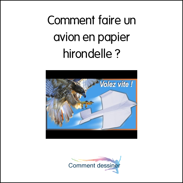 Comment faire un avion en papier hirondelle